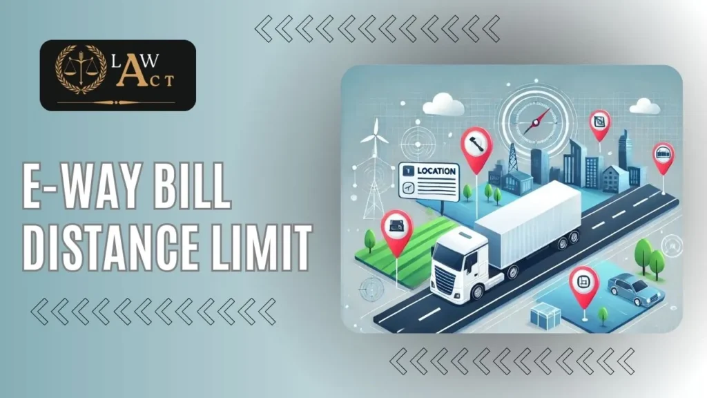 E-way Bill Distance Limit