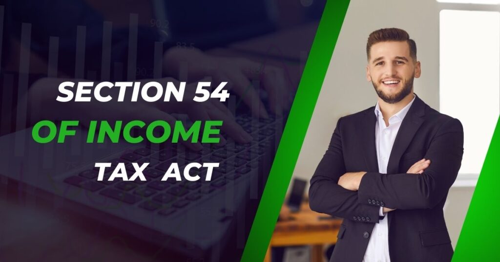 Section 54 of Income Tax Act