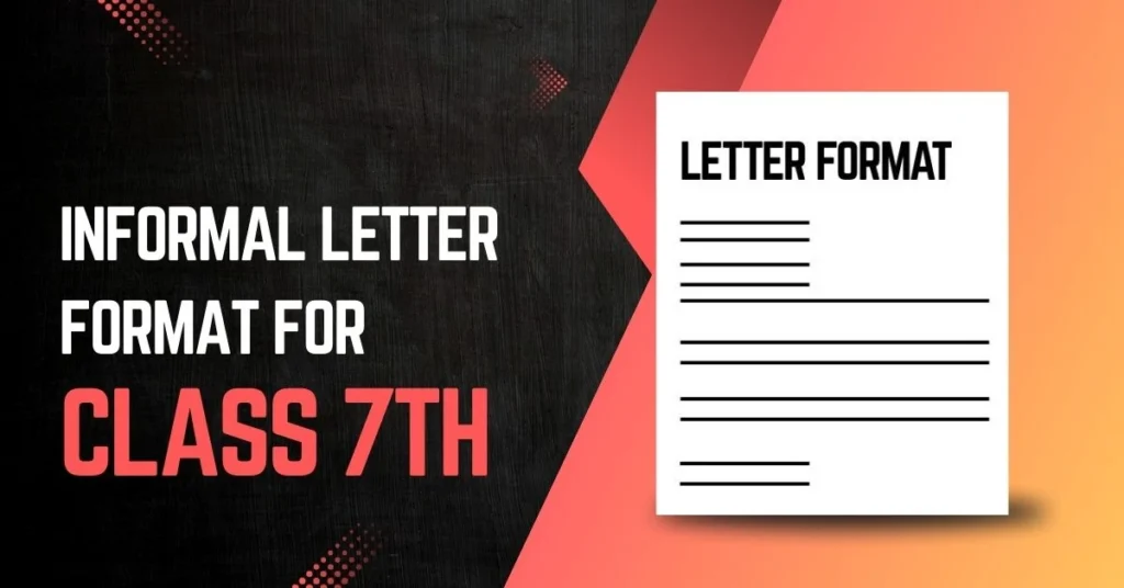 Informal Letter Format for Class 7th