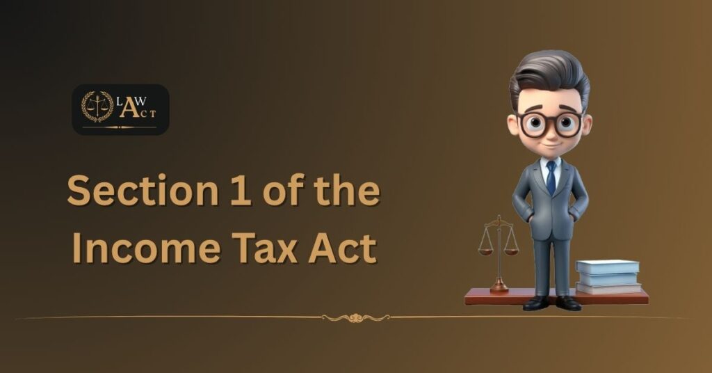 Section 1 of the Income Tax Act