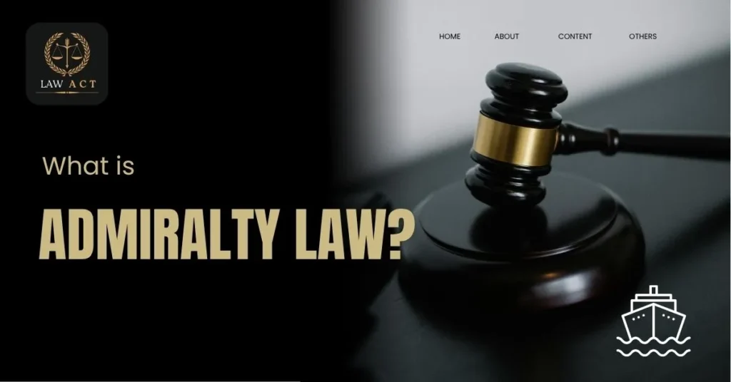 What is Admiralty Law