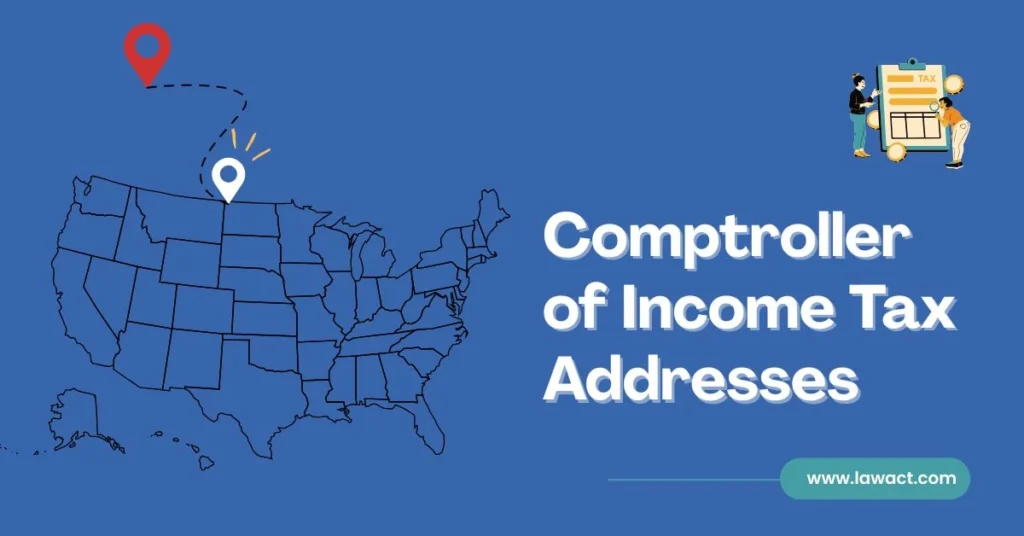 Comptroller of Income Tax Addresses