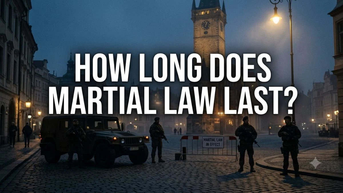 How Long Does Martial Law Last